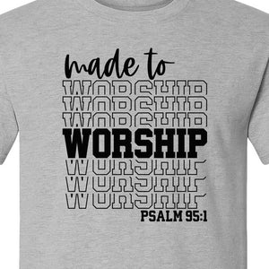 Christian T-Shirt, Made to Worship Psalm 95:1 Scripture Design for Church and Prayer