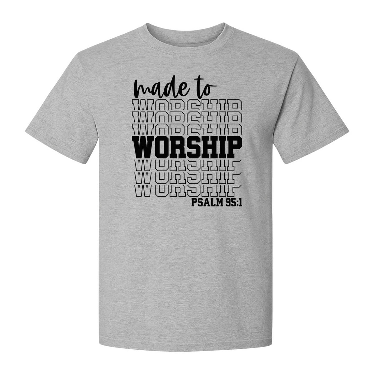 Christian T-Shirt, Made to Worship Psalm 95:1 Scripture Design for Church and Prayer
