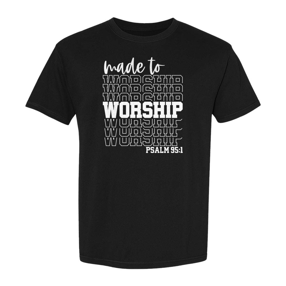 Christian T-Shirt, Made to Worship Psalm 95:1 Scripture Design for Church and Prayer