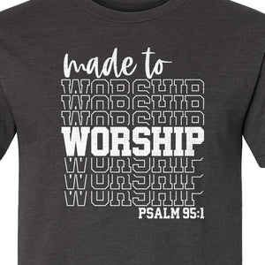 Christian T-Shirt, Made to Worship Psalm 95:1 Scripture Design for Church and Prayer