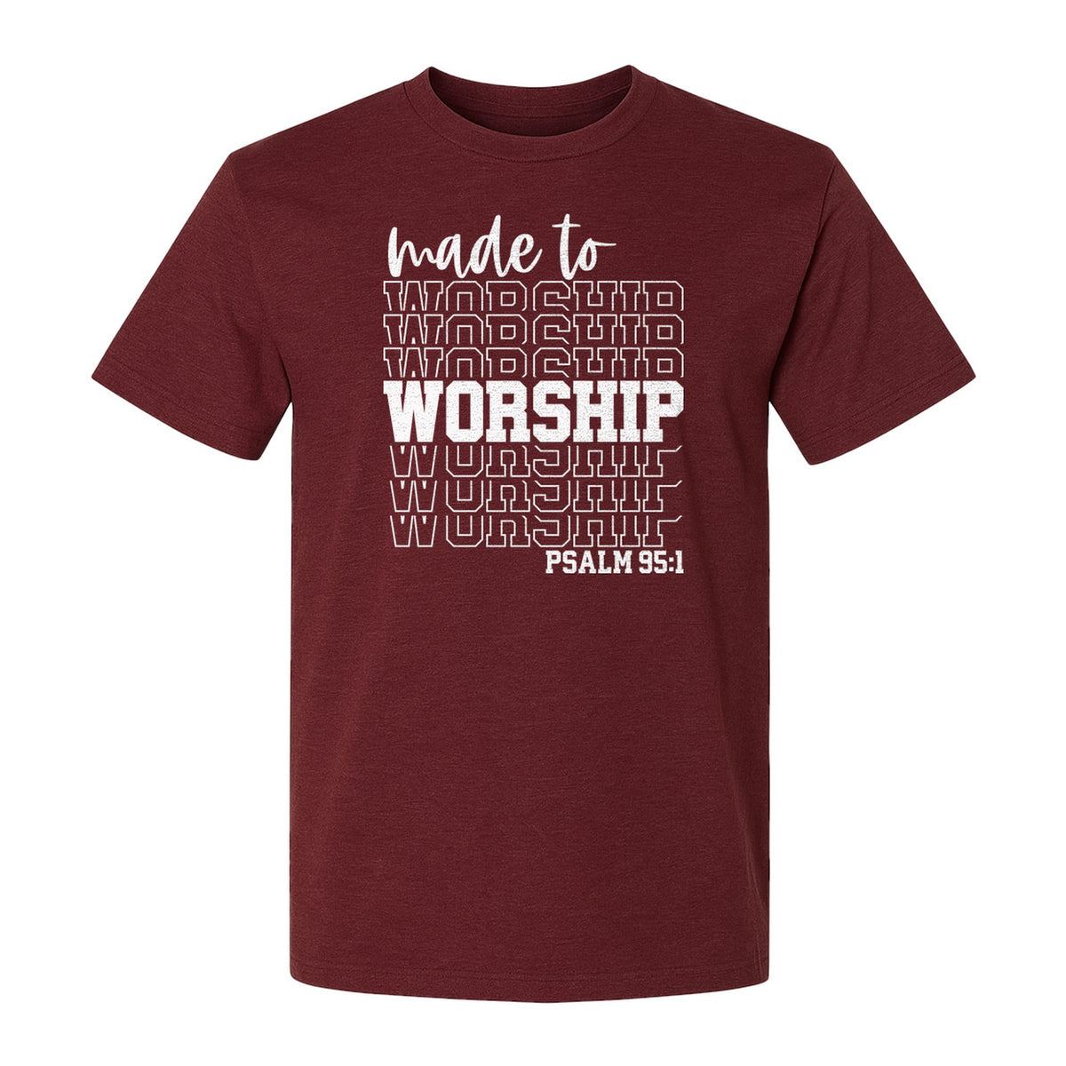 Christian T-Shirt, Made to Worship Psalm 95:1 Scripture Design for Church and Prayer