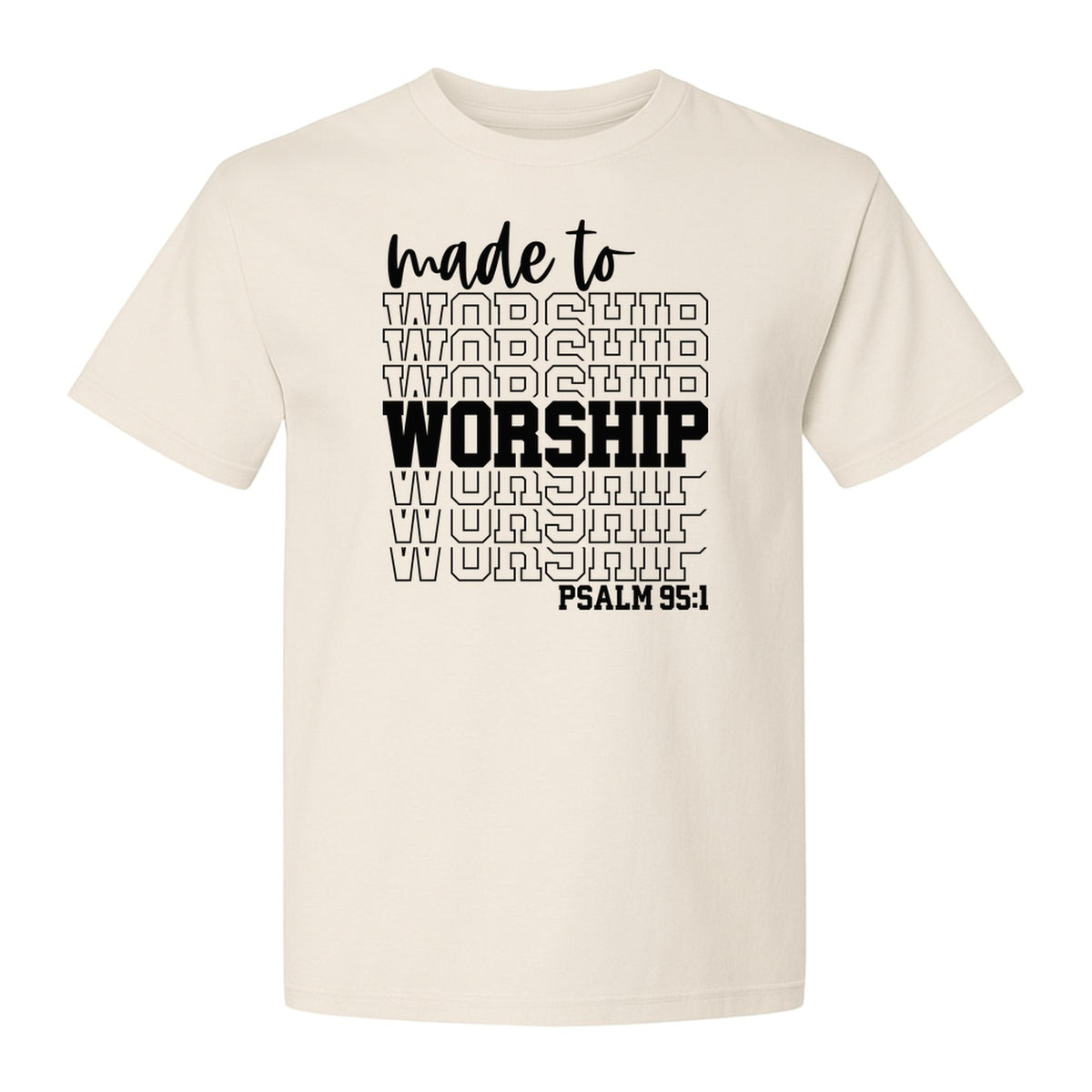 Christian T-Shirt, Made to Worship Psalm 95:1 Scripture Design for Church and Prayer