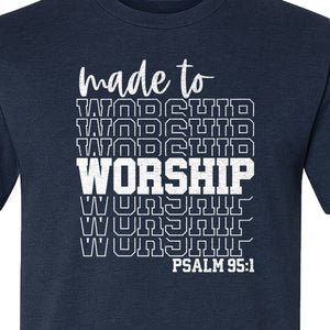 Christian T-Shirt, Made to Worship Psalm 95:1 Scripture Design for Church and Prayer