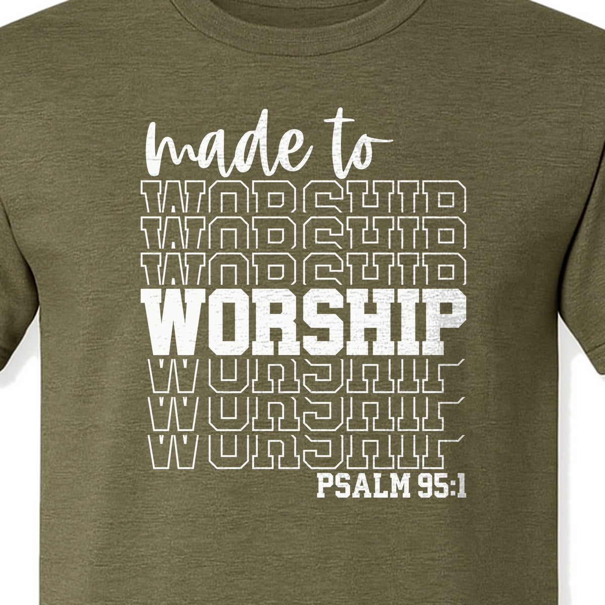 Christian T-Shirt, Made to Worship Psalm 95:1 Scripture Design for Church and Prayer