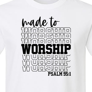 Christian T-Shirt, Made to Worship Psalm 95:1 Scripture Design for Church and Prayer