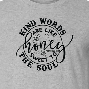 Kind Words Are Like Honey T-Shirt, Proverbs 16:24 Christian Faith Quote Gift for Women
