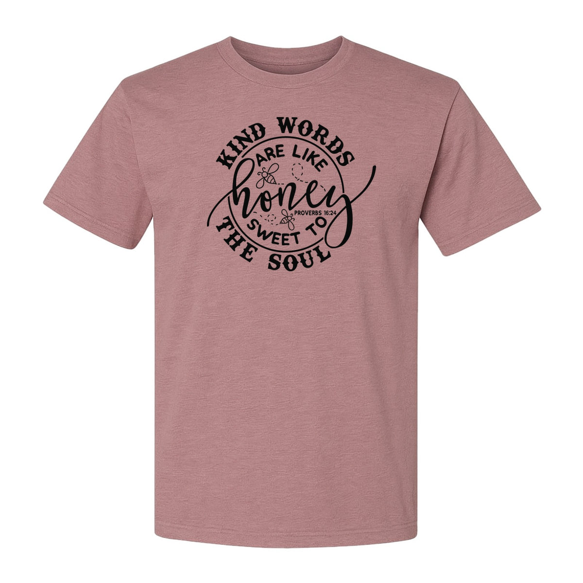 Kind Words Are Like Honey T-Shirt, Proverbs 16:24 Christian Faith Quote Gift for Women