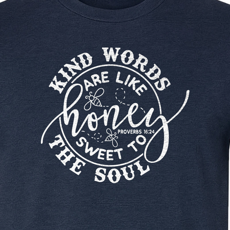 Kind Words Are Like Honey T-Shirt, Proverbs 16:24 Christian Faith Quote Gift for Women