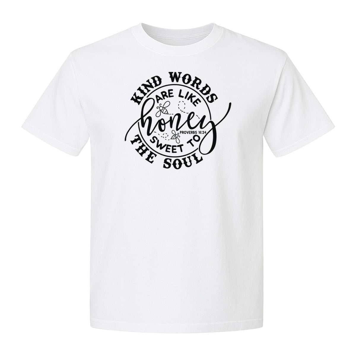 Kind Words Are Like Honey T-Shirt, Proverbs 16:24 Christian Faith Quote Gift for Women