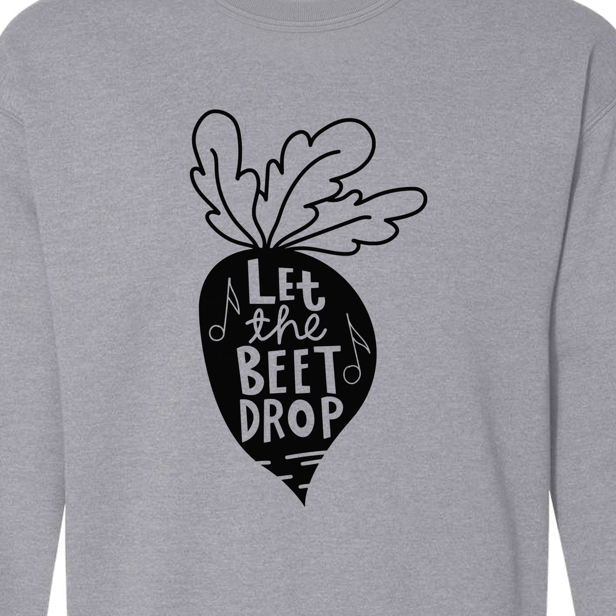 Vegan Sweatshirt, Let The Beet Drop Music Pun Design for Gardeners and Plant Lovers