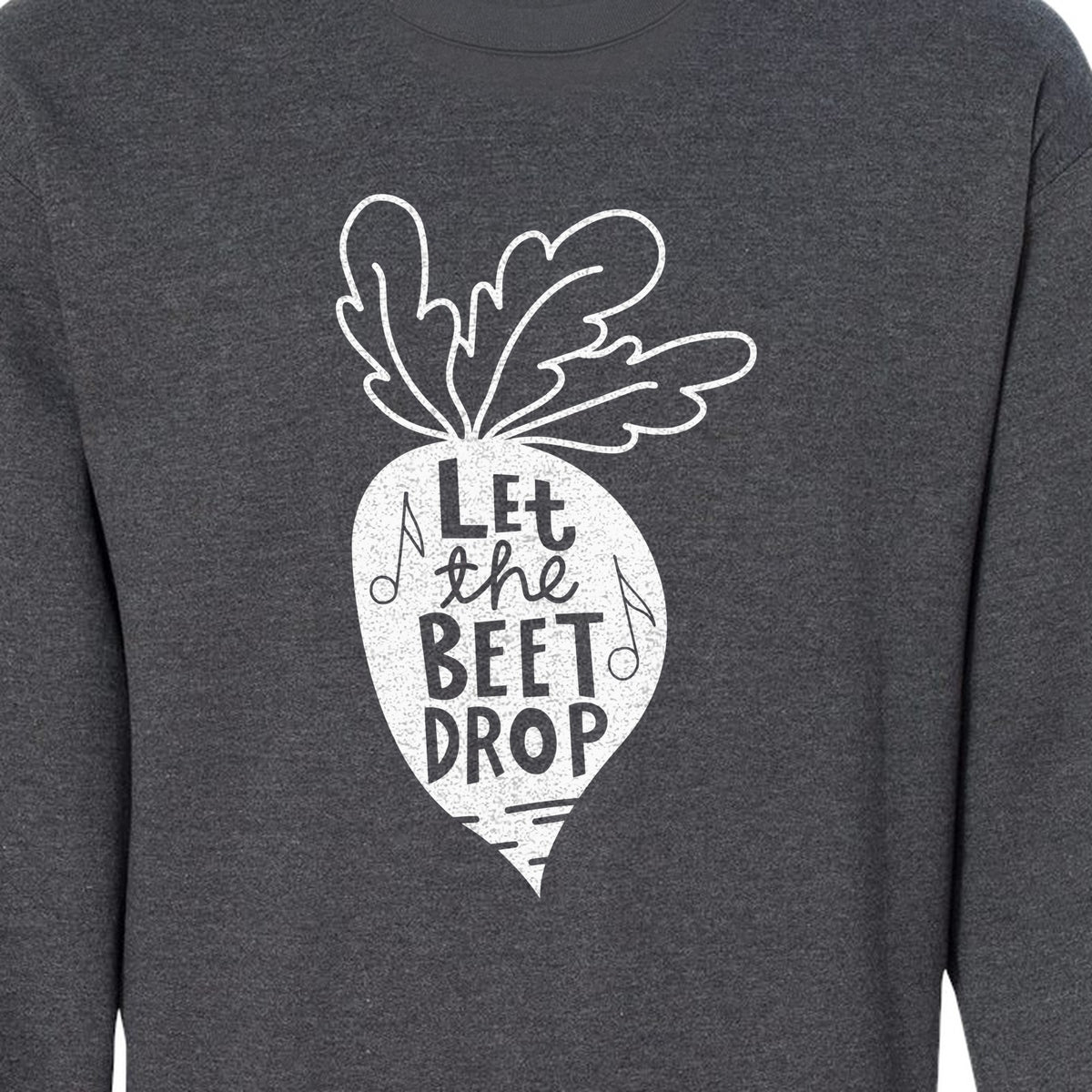 Vegan Sweatshirt, Let The Beet Drop Music Pun Design for Gardeners and Plant Lovers