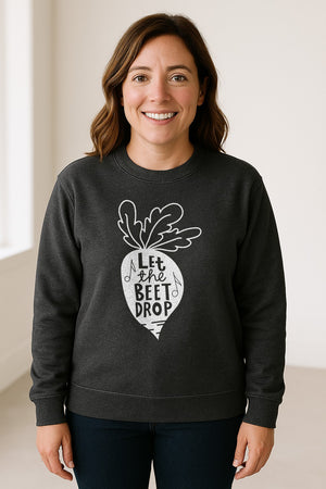 Vegan Sweatshirt, Let The Beet Drop Music Pun Design for Gardeners and Plant Lovers