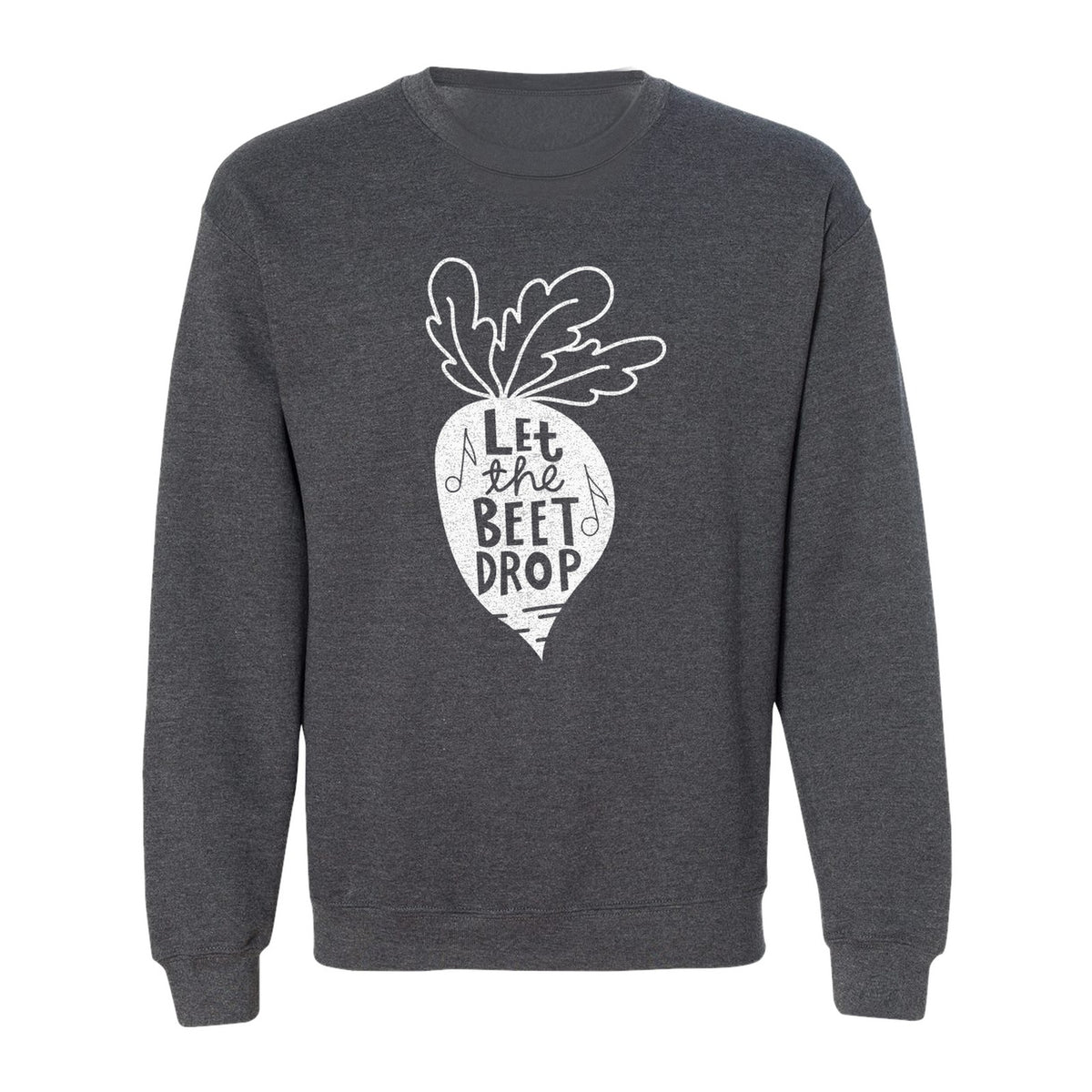 Vegan Sweatshirt, Let The Beet Drop Music Pun Design for Gardeners and Plant Lovers