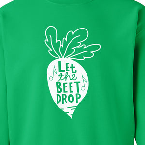 Vegan Sweatshirt, Let The Beet Drop Music Pun Design for Gardeners and Plant Lovers