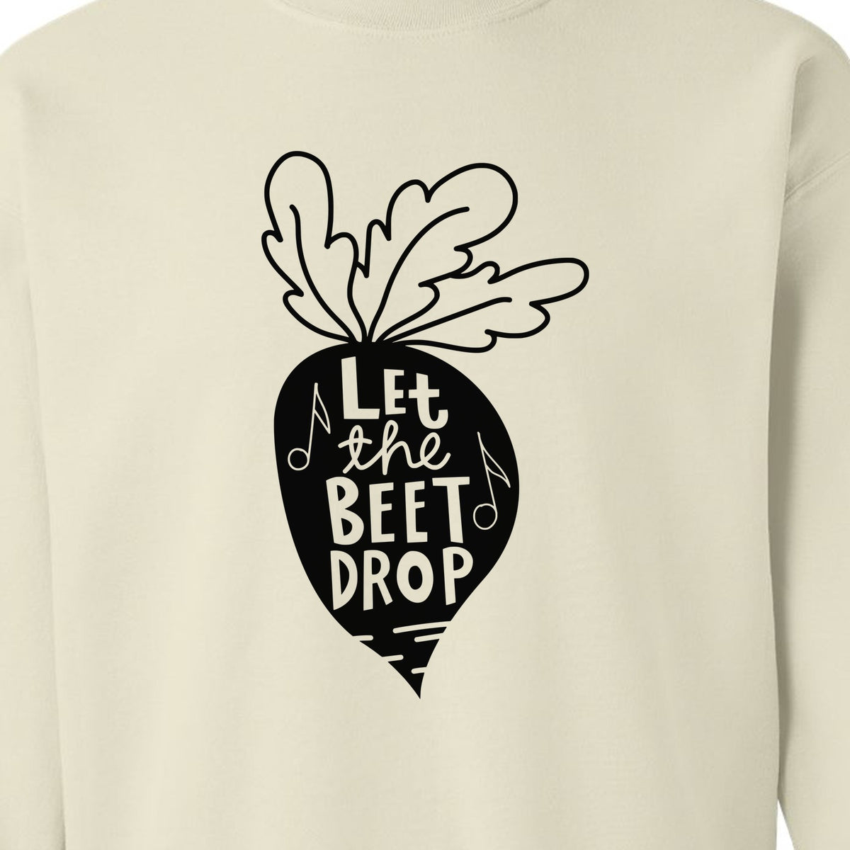 Vegan Sweatshirt, Let The Beet Drop Music Pun Design for Gardeners and Plant Lovers