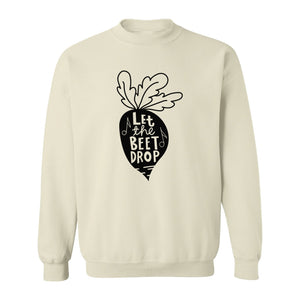 Vegan Sweatshirt, Let The Beet Drop Music Pun Design for Gardeners and Plant Lovers