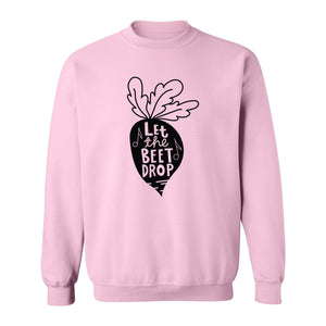 Vegan Sweatshirt, Let The Beet Drop Music Pun Design for Gardeners and Plant Lovers