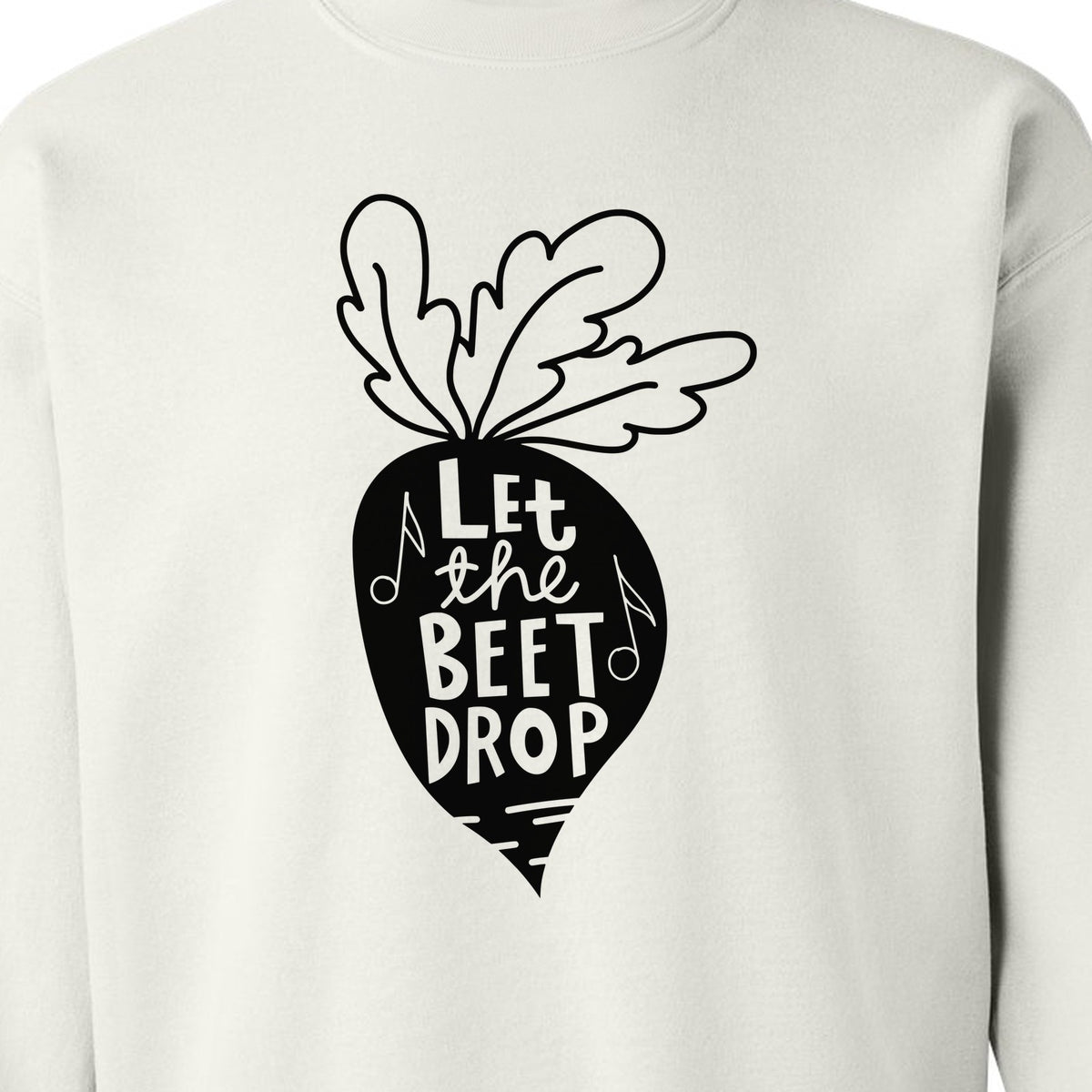 Vegan Sweatshirt, Let The Beet Drop Music Pun Design for Gardeners and Plant Lovers