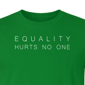 Equality Hurts No One T-Shirt, Feminism and Social Justice Statement Design