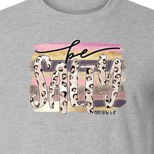 Be Salty T-Shirt, Matthew 5:13 Leopard Letter Christian Faith Graphic for Believers and Worship