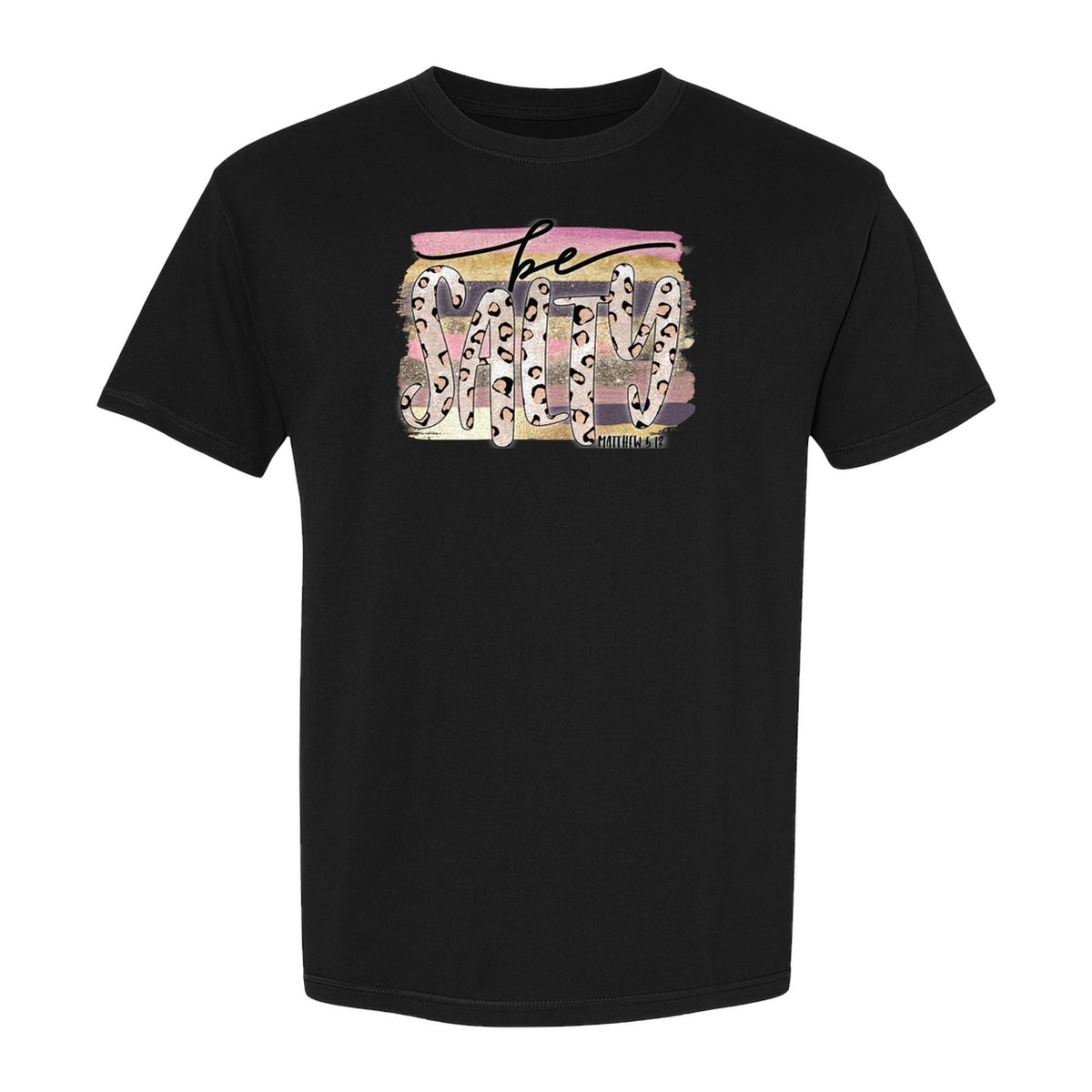 Be Salty T-Shirt, Matthew 5:13 Leopard Letter Christian Faith Graphic for Believers and Worship