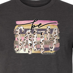 Be Salty T-Shirt, Matthew 5:13 Leopard Letter Christian Faith Graphic for Believers and Worship