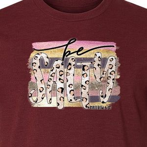 Be Salty T-Shirt, Matthew 5:13 Leopard Letter Christian Faith Graphic for Believers and Worship