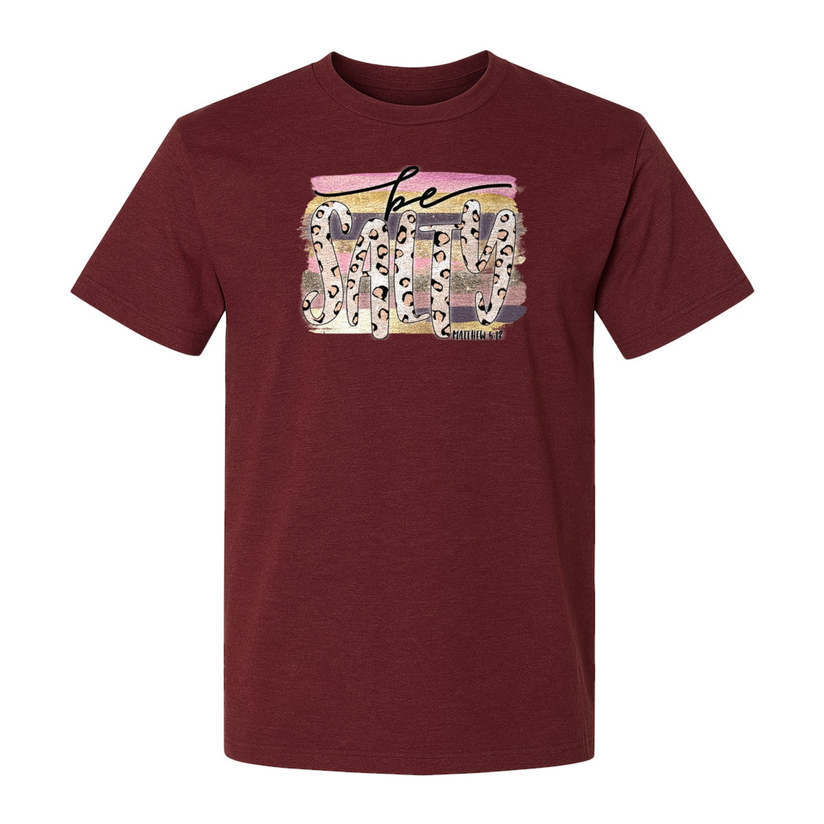 Be Salty T-Shirt, Matthew 5:13 Leopard Letter Christian Faith Graphic for Believers and Worship