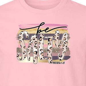 Be Salty T-Shirt, Matthew 5:13 Leopard Letter Christian Faith Graphic for Believers and Worship