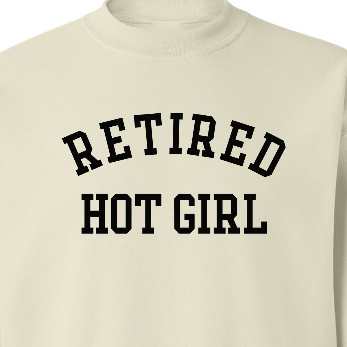 Retired Hot Girl Sweatshirt, Collegiate Lettering Bachelorette Party Crewneck for Brides