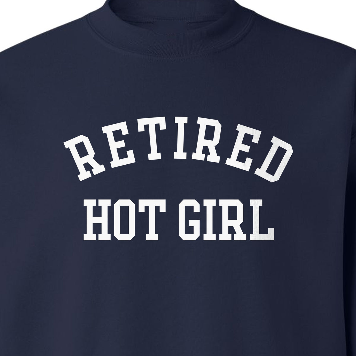 Retired Hot Girl Sweatshirt, Collegiate Lettering Bachelorette Party Crewneck for Brides