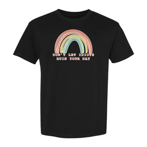 Sarcastic Rainbow T-Shirt, Don't Let Idiots Ruin Your Day Graphic for Friends