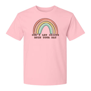 Sarcastic Rainbow T-Shirt, Don't Let Idiots Ruin Your Day Graphic for Friends