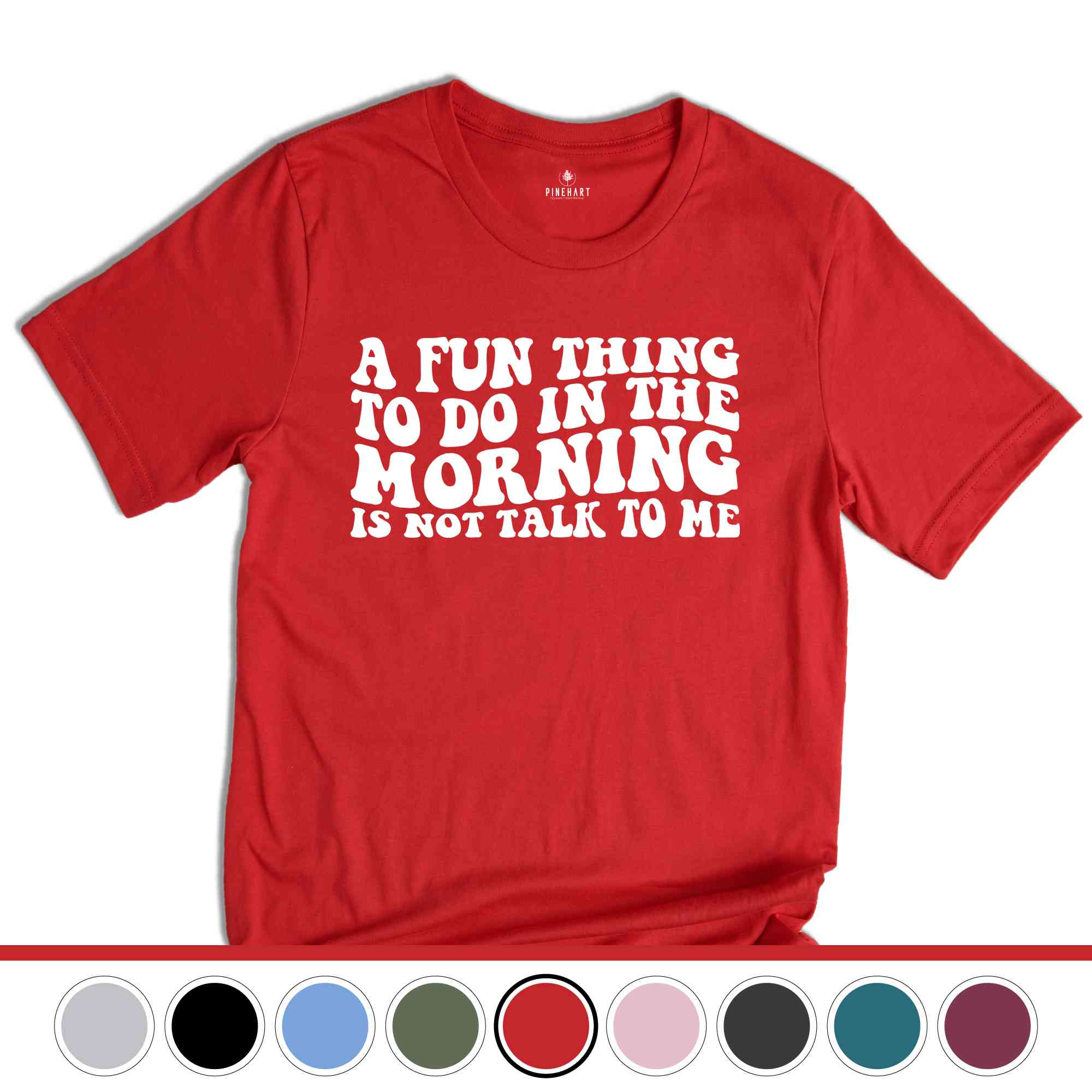 A Fun Thing To Do In the Morning Is Not Talk To Me T-Shirt, Coworker Gift, Funny Tee, Gift for Friend, Coffee Before Talkie, Coffee Shirt