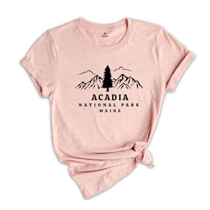 Acadia National Park Shirt, Acadia Park T-Shirt, Acadia Maine Shirt, Acadia Trip tEE, Acadia Camping Shirt, Acadia Park Shirt, Acadia Hiking