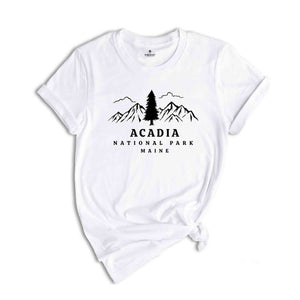 Acadia National Park Shirt, Acadia Park T-Shirt, Acadia Maine Shirt, Acadia Trip tEE, Acadia Camping Shirt, Acadia Park Shirt, Acadia Hiking