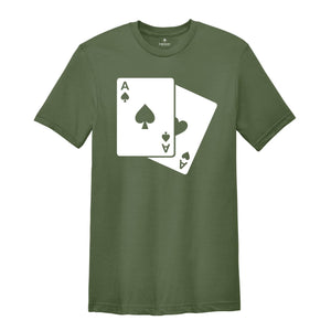 Ace of Spades Playing Card T-Shirt, Two Aces T-Shirt, Playing Card Shirt, Gambling Tee, Funny Gambler Shirt