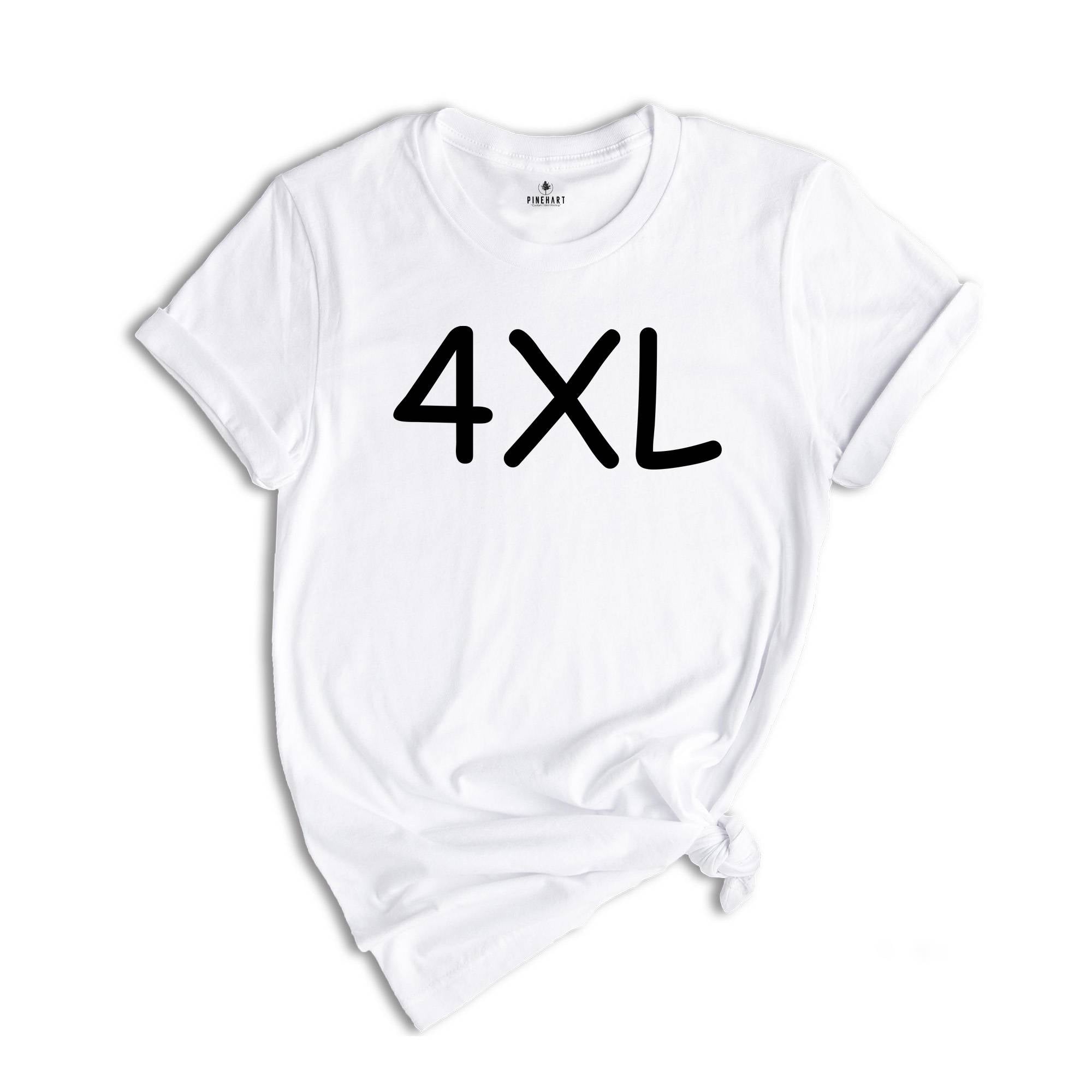 Adult Unisex Sizing 4XL 5XL, Personalized T-Shirt, Shirt for Oversized, Plus Size Tee, Custom Design T-Shirt, Big Size Shirt