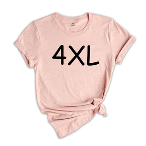Adult Unisex Sizing 4XL 5XL, Personalized T-Shirt, Shirt for Oversized, Plus Size Tee, Custom Design T-Shirt, Big Size Shirt