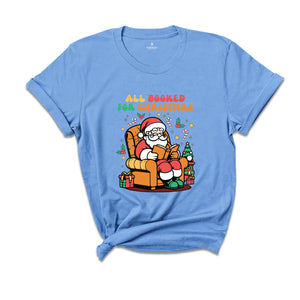 All Booked For Christmas Shirt, Reading Shirt, Santa Shirt, Librarian Gift, Christmas Party Shirt, Holiday Shirt, New Year Shirt