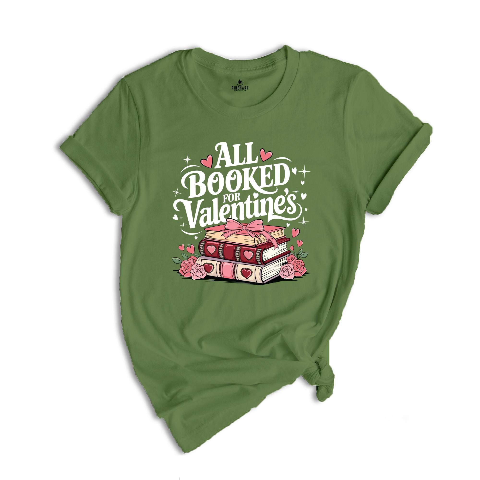 All Booked For Valentine's Shirt, Book Lover Shirt, Valentine Shirt, Floral Valentine Shirt, Teacher Gift, Valentines Day Shirt, Teacher Tee