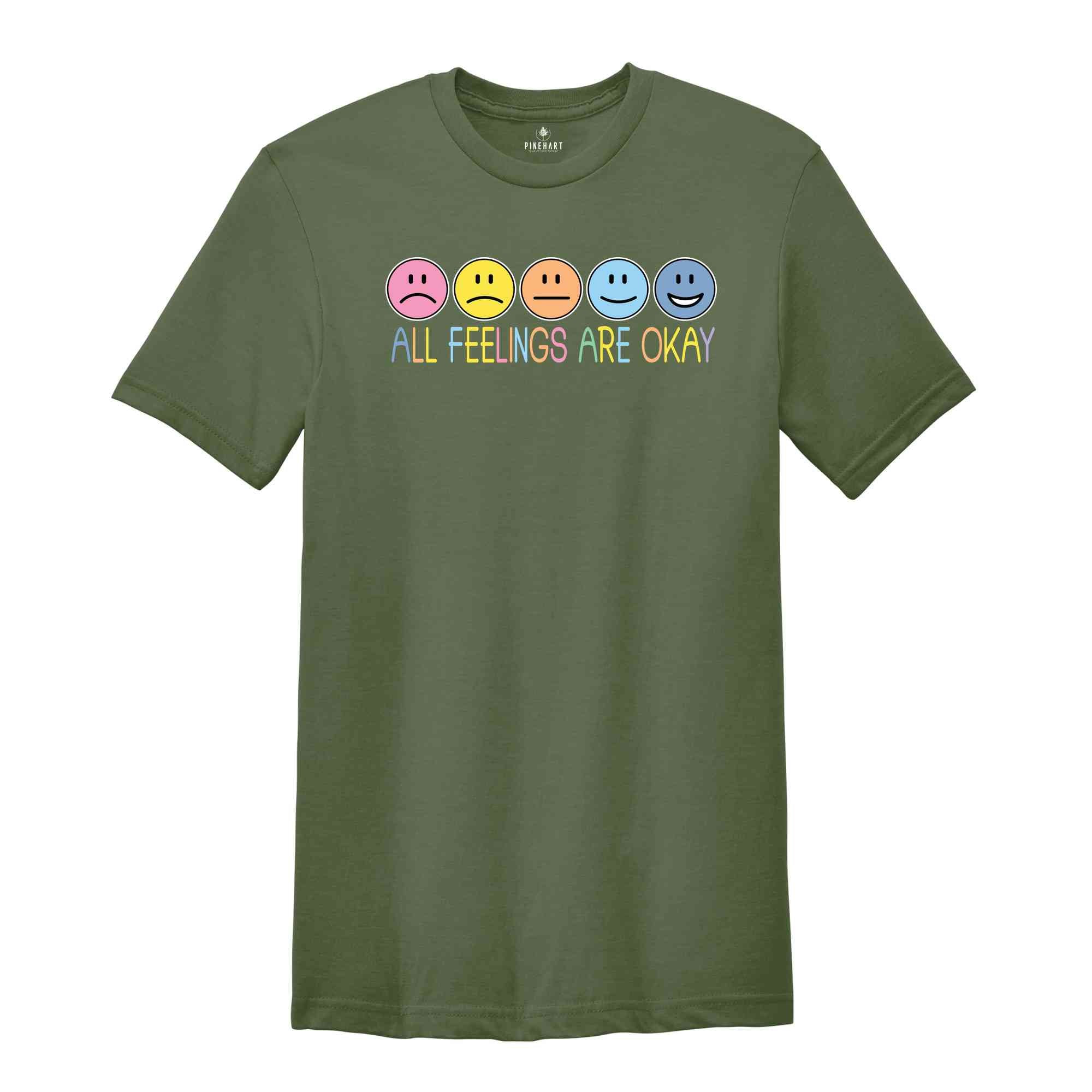 All Feelings Are Okay Shirt, Mental Health Shirt, Funny Mental Health, Mental Health Awareness Shirt, Motivational Shirt, Inspirational Tee