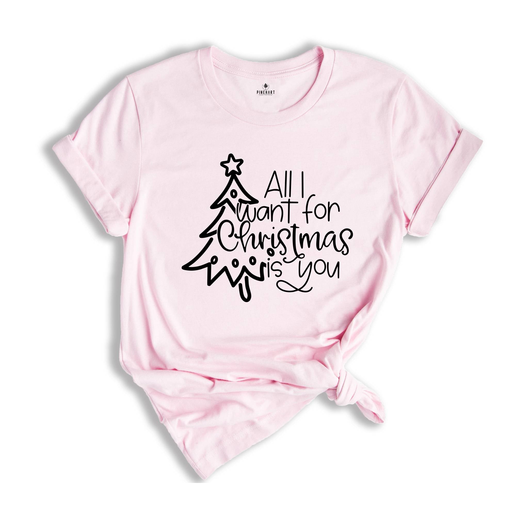 All I Want For Christmas is You Shirt, Christmas Couple Shirt, Christmas Tee, Cute Christmas Shirt, Funny Christmas Shirt