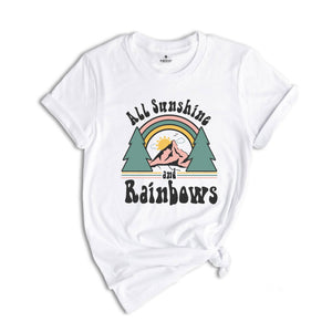 All Sunshine and Rainbows T-Shirt, Retro Sunshine Shirt, You Are My Sunshine, Camping Tee, Hiking Shirt, Travel Shirt, Vintage Shirt