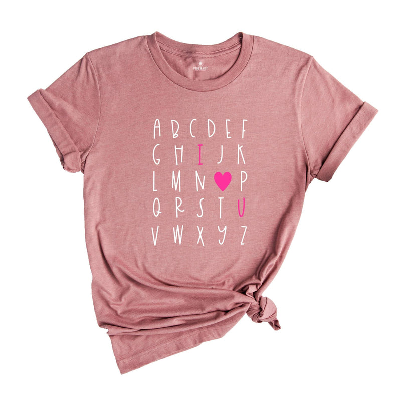 Alphabet Valentines Day T-shirt, Alphabet Shirt, Valentines Day Gift, I Love U Shirt, Teacher Valentine Tee, Best Teacher Gift