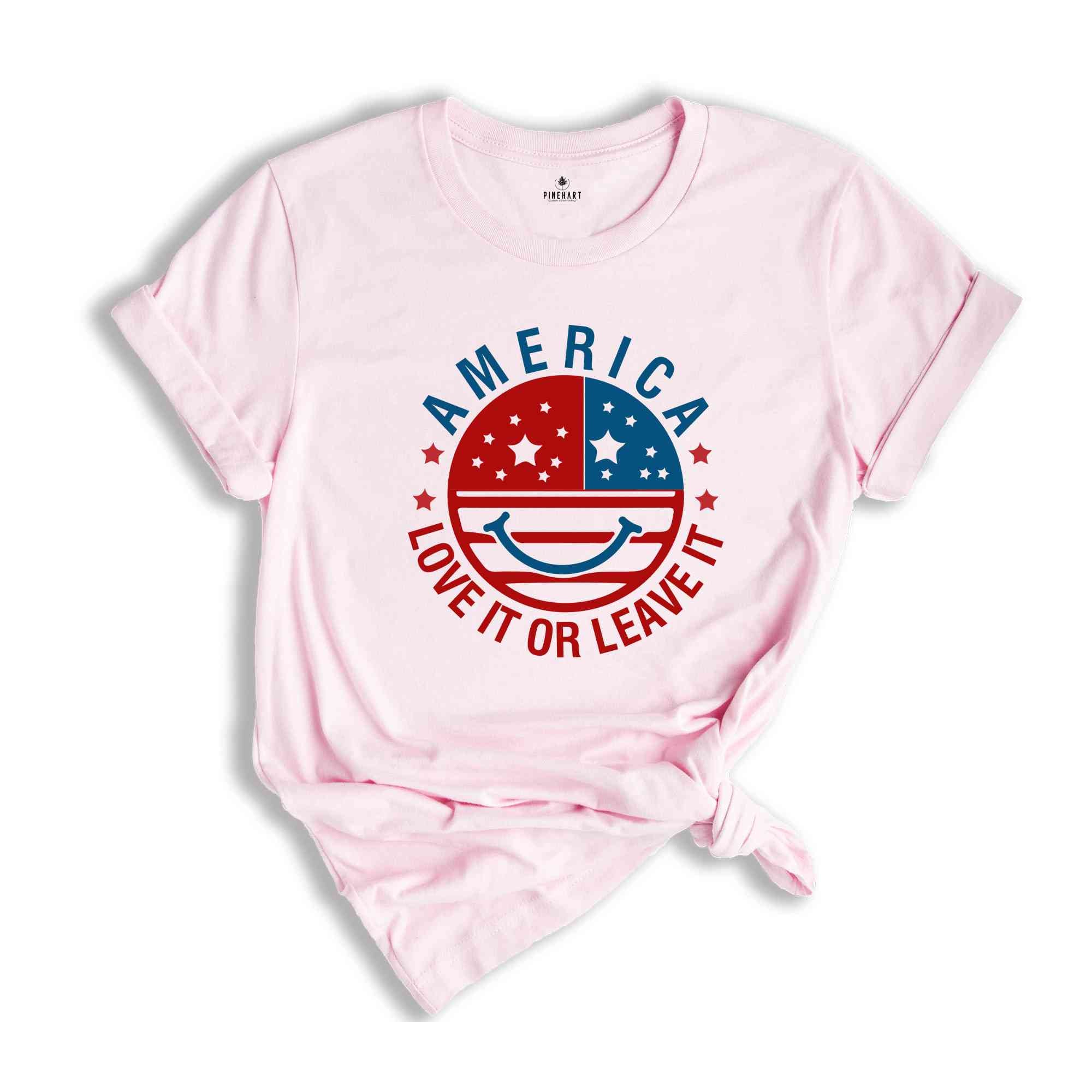 America Love It Or Leave It Shirt, American Patriotic Shirt, Fourty Of July Shirt, Independence Day Shirt, America Lover Shirt