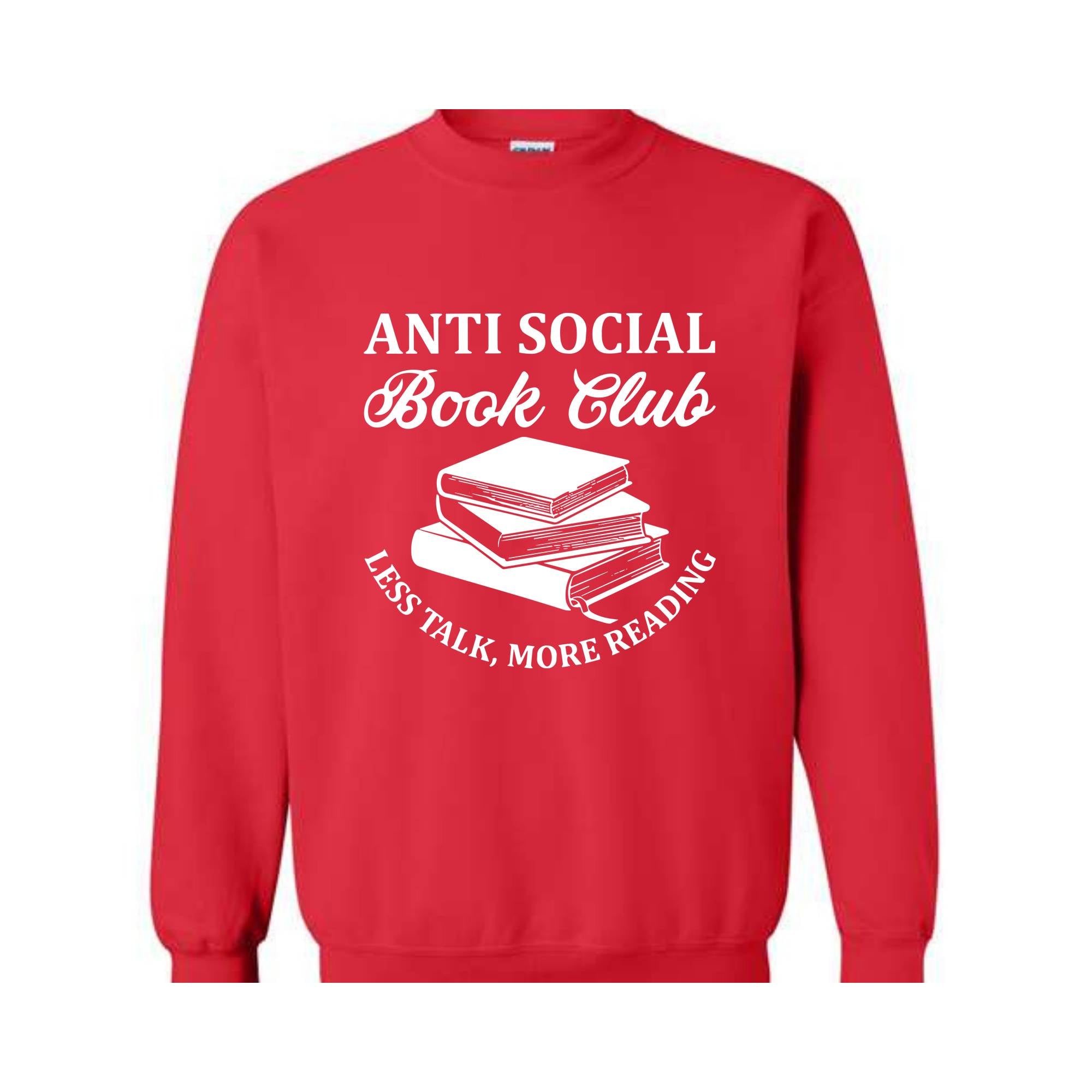 Anti Social Book Club Sweatshirt, Book Club Gifts, Book Lover Hoodie, Bookish Sweater, Less Talk More Reading Sweater