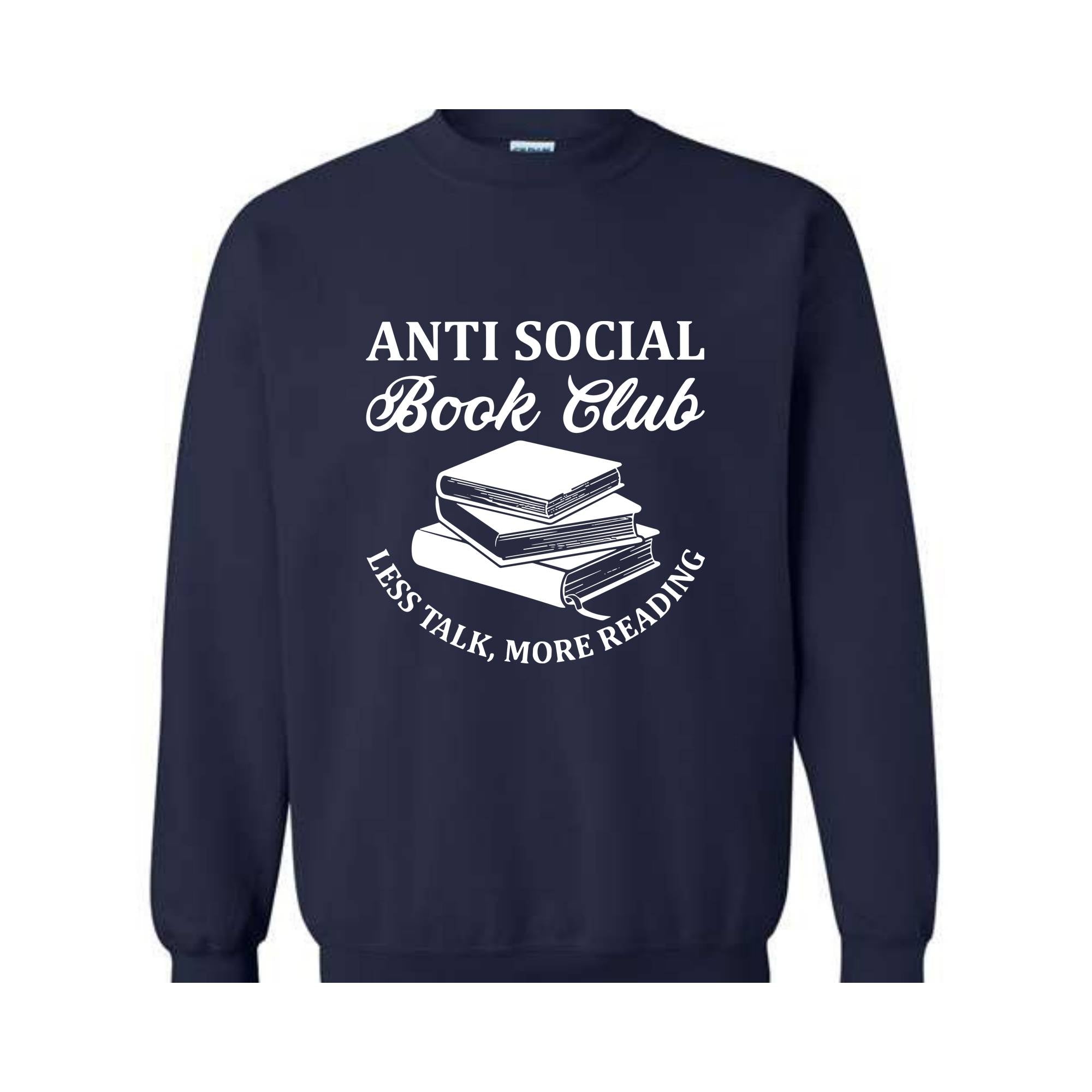 Anti Social Book Club Sweatshirt, Book Club Gifts, Book Lover Hoodie, Bookish Sweater, Less Talk More Reading Sweater