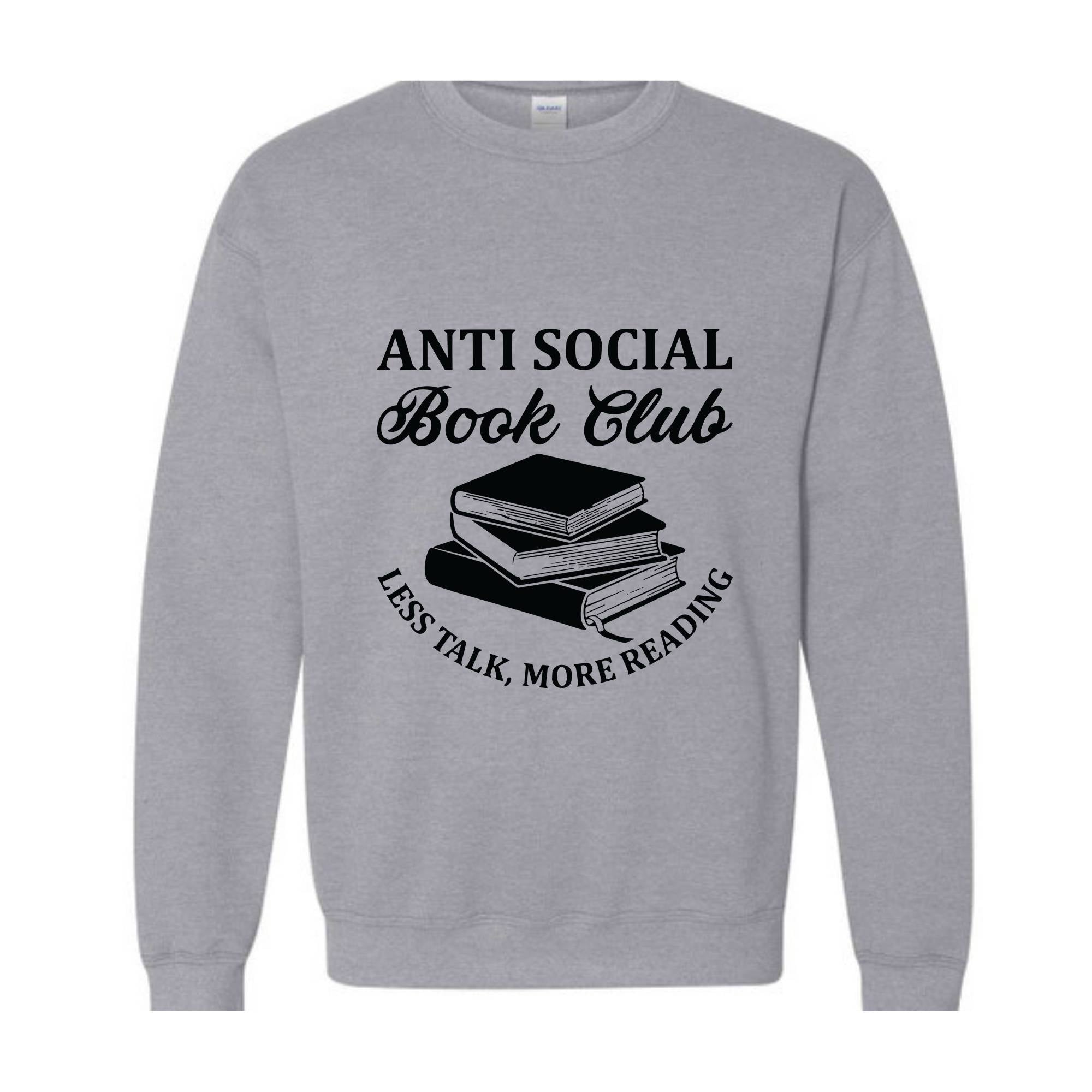 Anti Social Book Club Sweatshirt, Book Club Gifts, Book Lover Hoodie, Bookish Sweater, Less Talk More Reading Sweater