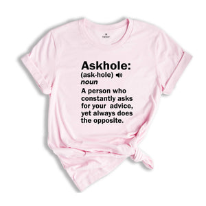 Askhole Funny Meaning Shirt, Funny Dictionary Shirt, Dad Shirt, Crowdsourced Dictionary Shirt, Gift For Mom, Gift For Dad, Funny Shirt